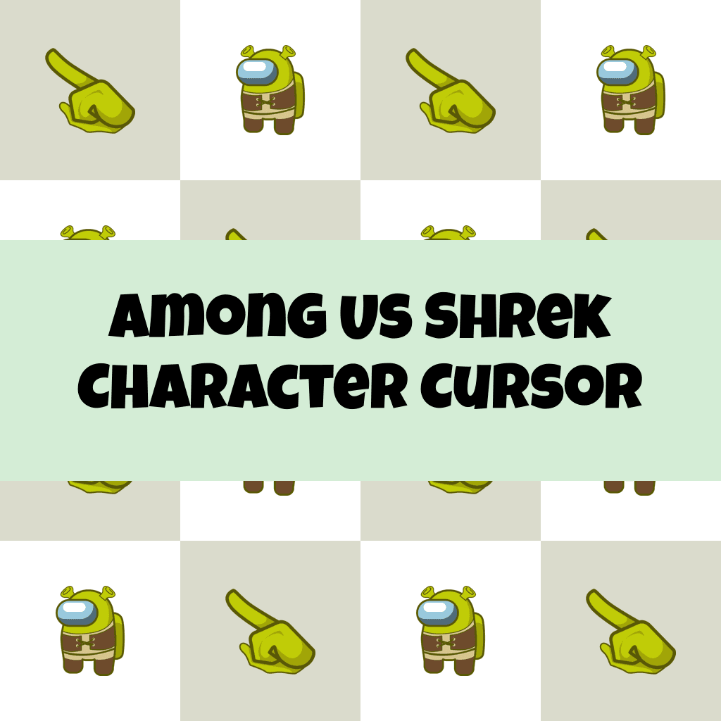 Preview Among Us Shrek Character cursor custom cursor pack